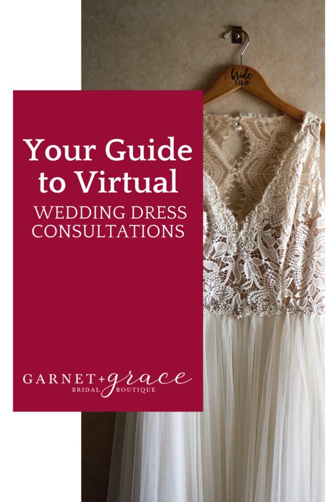 Your Guide to Virtual Wedding Dress Consultations - GARNET + grace Bridal  Salon