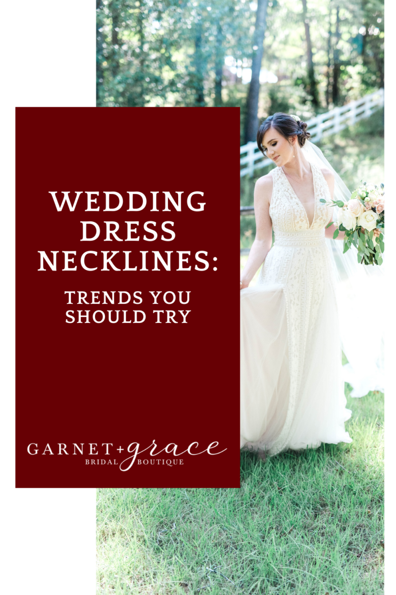 Wedding Dress Necklines: Trends You Should Try - GARNET + grace Bridal ...